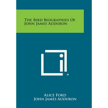 The Bird Biographies of John James Audubon
