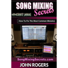 Song Mixing Secrets: How To Fix The Most Common Mistakes