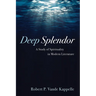 Deep Splendor: A Study of Spirituality in Modern Literature