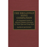 The Broadway Song Companion: An Annotated Guide to Musical Theatre Literature by Voice Type and Song Style