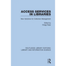 Access Services in Libraries: New Solutions for Collection Management