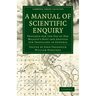 A Manual of Scientific Enquiry
