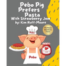 Pebo Pig Prefers Pasta With Strawberry Jam