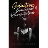 Seduction, Dominance, & Reconciliation