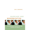 Marriage and Modernization: How Globalization Threatens Marriage