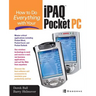 How to Do Everything with Your Ipaq (R) Pocket PC