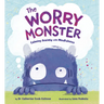 The Worry Monster: Calming Anxiety with Mindfulness