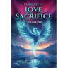 Forged by Love and Sacrifice Volume One