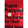 Super Pumped: The Battle for Uber