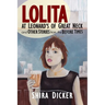 Lolita at Leonard's of Great Neck and Other Stories from the Before Times