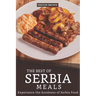 The Best of Serbia Meals: Experience the Goodness of Serbia Food