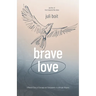Brave Love: A Nurse's Story of Courage and Compassion in a Kenyan Hospice
