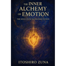 The Inner Alchemy of Emotion: The Soul's Path to Transmutation