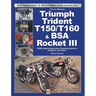 How to Restore Triumph Trident T150/T160 & BSA Rocket III: Your Step-By-Step Colour Illustrated Guide to Complete Restoration
