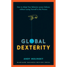 Global Dexterity: How to Adapt Your Behavior Across Cultures Without Losing Yourself in the Process