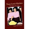 Nana Lena's Kitchen: Recipes for Life
