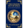 The Colour Out of Space: Lovecraft's Legendary Cosmic Horror Tale - Alien Forces Unleashed (Deluxe Hardbound Edition)