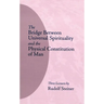 The Bridge Between Universal Spirituality and the Physical Constitution of Man: (Cw 202)