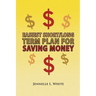 Easiest Short/Long Term Plan for Saving Money