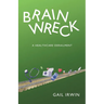 Brainwreck: A Healthcare Derailment
