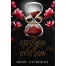 The Empress of Evernow: Book 3 The Kingdoms of Evernow