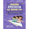 Amazing Algorithms all around you!: Teach your kids coding fundamentals without screens - through a bedtime story filled with everyday examples, prepa