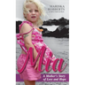 Mia: A Mother's Story of Loss and Hope