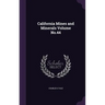 California Mines and Minerals Volume No.44