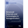 Advanced Materials and Technologies in Nanogenerators