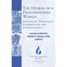 The Human in a Dehumanizing World: Reexamining Theological Anthropology and Its Implications