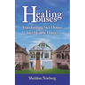 Healing Houses: Transforming Sick Houses Into Healthy Homes
