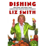 Dishing: Great Dish -- And Dishes -- From America's Most Beloved Gossip Columnist