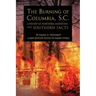 The Burning of Columbia, S.C.: A Review of Northern Assertions and Southern Facts