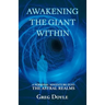 Awakening the Giant Within: A Personal Adventure Into the Astral Realms