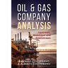 Oil & Gas Company Analysis: Upstream, Midstream and Downstream
