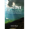 The Lost Kingdom: Gateway to Your Inheritance