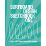 Surfboard Design Sketchbook One: An Activity Book for Creative Kids, Teens, and Adults