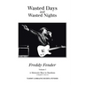 Wasted Days and Wasted Nights: A Meteoric Rise to Stardom