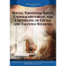 Social/Emotional Issues, Underachievement, and Counseling of Gifted and Talented Students