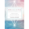 Awakening Transformation: A Beginner's Guide to Becoming Your Higher Self