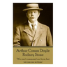 Arthur Conan Doyle - Rodney Stone: "We can't command our love, but we can our actions."