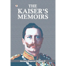 The Kaiser's Memoirs