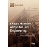 Shape Memory Alloys for Civil Engineering