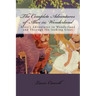 The Complete Adventures of Alice in Wonderland: Alice's Adventures in Wonderland and Through the looking Glass