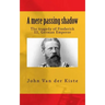 A mere passing shadow: The tragedy of Frederick III, German Emperor