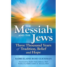 The Messiah and the Jews: Three Thousand Years of Tradition, Belief and Hope