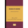 Randolph Bourne - American Writers 60: University of Minnesota Pamphlets on American Writers