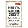 Ruthless Marketing Secrets, Vol. 2