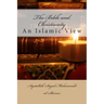 The Bible and Christianity: An Islamic View