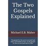 The Two Gospels Explained: The gospel for the uncircumcised had been committed to Paul, as the gospel for the circumcised was to Peter